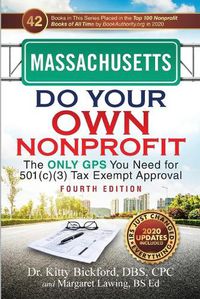 Cover image for Massachusetts Do Your Own Nonprofit: The Only GPS You Need for 501c3 Tax Exempt Approval