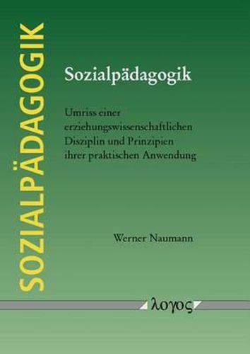 Cover image for Sozialpadagogik. Umriss Einer Erziehungswissenschaftlichen Disziplin Und Prinzipien Ihrer Praktischen Anwendung