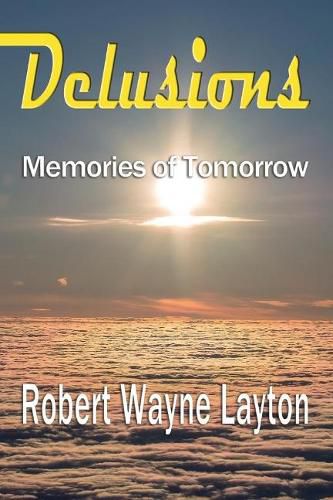 Delusions: Memories of Tomorrow