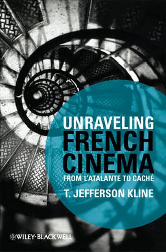 Cover image for Unraveling French Cinema: From  L'atalante  to  Cache