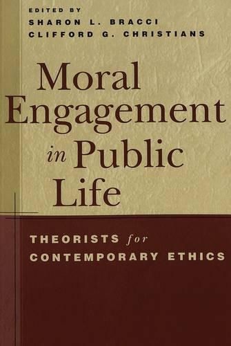 Cover image for Moral Engagement in Public Life: Theorists for Contemporary Ethics