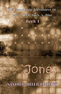 Cover image for The Elementary Adventures of Jones, Jeep, Buck & Blue: Zanna, Aka Jones Book 1