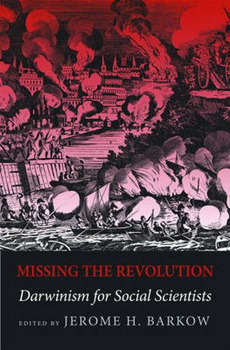 Cover image for Missing the Revolution: Darwinism for social scientists