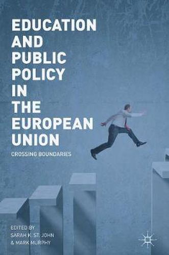 Cover image for Education and Public Policy in the European Union: Crossing Boundaries