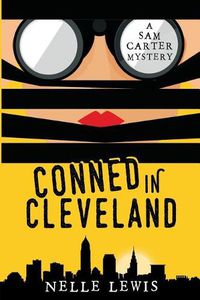 Cover image for Conned in Cleveland: A Sam Carter Mystery Series Volume 2