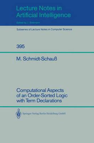 Cover image for Computational Aspects of an Order-Sorted Logic with Term Declarations