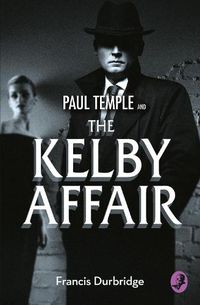 Cover image for Paul Temple and the Kelby Affair