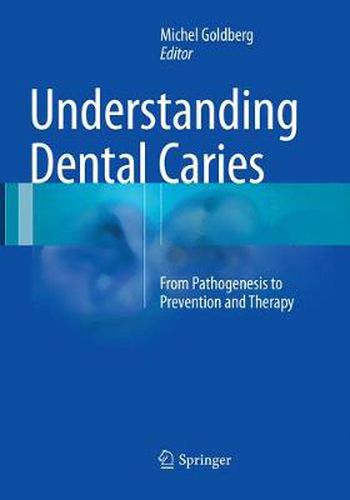 Cover image for Understanding Dental Caries: From Pathogenesis to Prevention and Therapy