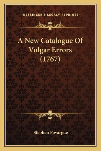 Cover image for A New Catalogue of Vulgar Errors (1767)