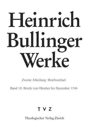Cover image for Heinrich Bullinger, Briefe Von Oktober Bis Dezember 1546