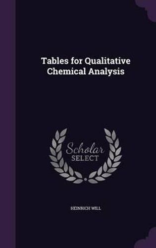 Cover image for Tables for Qualitative Chemical Analysis