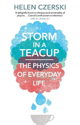 Cover image for Storm in a Teacup: The Physics of Everyday Life