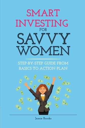 Cover image for Smart Investing for Savvy Women