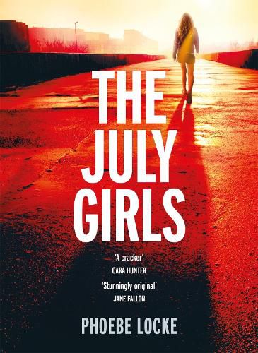 Cover image for The July Girls: An absolutely gripping and emotional psychological thriller