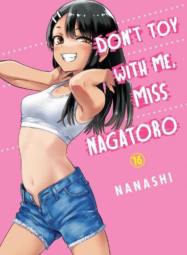 Cover image for Don't Toy with Me, Miss Nagatoro, Volume 16