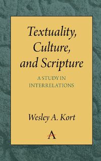 Cover image for Textuality, Culture and Scripture: A Study in Interrelations