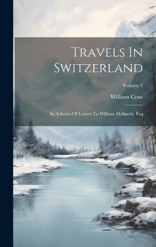 Cover image for Travels In Switzerland