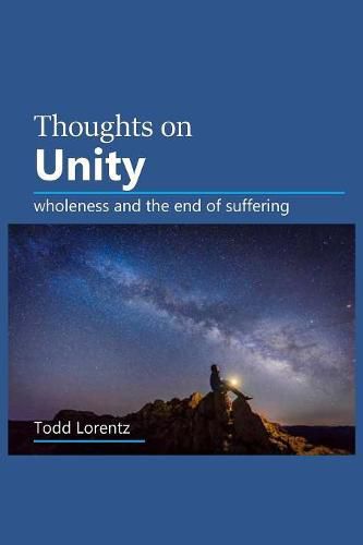 Cover image for Thoughts on Unity: Wholeness and the End of Suffering