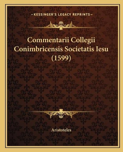 Commentarii Collegii Conimbricensis Societatis Iesu (1599)