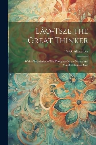 Lao-Tsze the Great Thinker