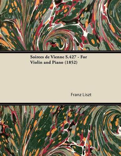 Cover image for Soirees De Vienne S.427 - For Violin and Piano (1852)