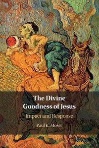 Cover image for The Divine Goodness of Jesus