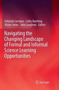 Cover image for Navigating the Changing Landscape of Formal and Informal Science Learning Opportunities