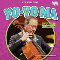 Cover image for Yo-Yo Ma: Legendary Cello Player