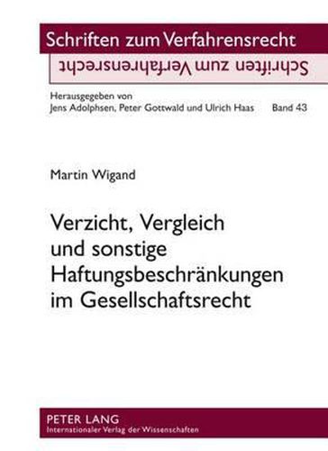 Cover image for Verzicht, Vergleich Und Sonstige Haftungsbeschraenkungen Im Gesellschaftsrecht