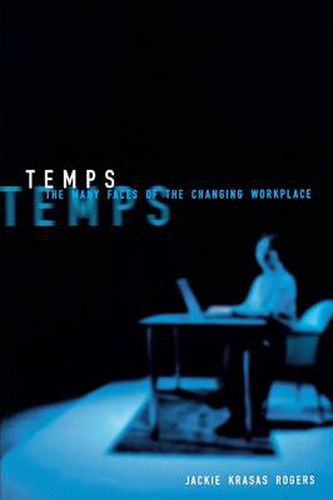 Cover image for Temps: The Many Faces of the Changing Workplace