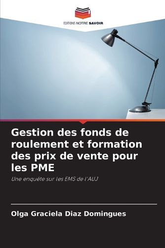 Cover image for Gestion des fonds de roulement et formation des prix de vente pour les PME