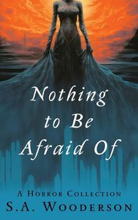 Cover image for Nothing To Be Afraid Of