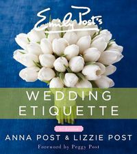 Cover image for Emily Post's Wedding Etiquette