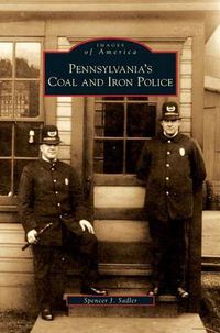 Cover image for Pennsylvania's Coal and Iron Police