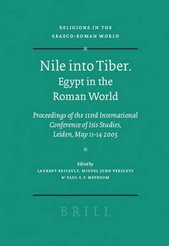 Cover image for Nile into Tiber: Egypt in the Roman World: Proceedings of the 3rd International Conference of Isis Studies, Leiden, May 11-14 2005