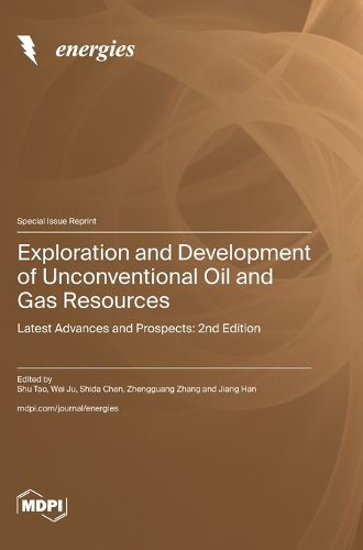 Cover image for Exploration and Development of Unconventional Oil and Gas Resources