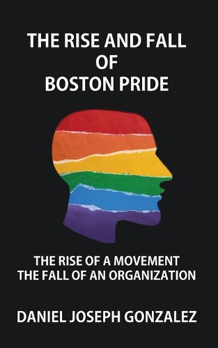 Cover image for The Rise and Fall of Boston Pride