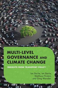 Cover image for Multilevel Governance and Climate Change: Insights From Transport Policy