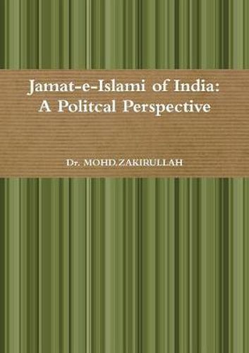 Cover image for Jamat-E-Islami of India: A Politcal Perspective