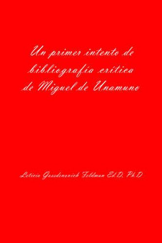 Cover image for Un Primer Intento de Bibliografia Critica de Miguel de Unamuno