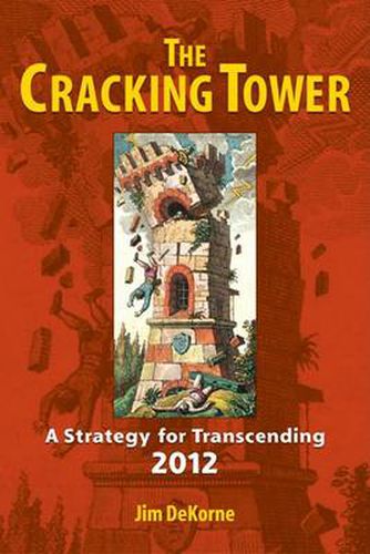 The Cracking Tower: Strategies for Transcending 2012