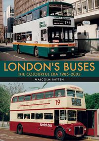 Cover image for London's Buses: The Colourful Era 1985-2005