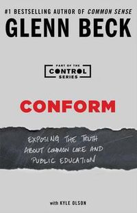 Cover image for Conform: Exposing the Truth about Common Core and Public Educationvolume 2
