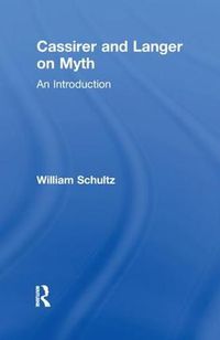 Cover image for Cassirer and Langer on Myth: An Introduction