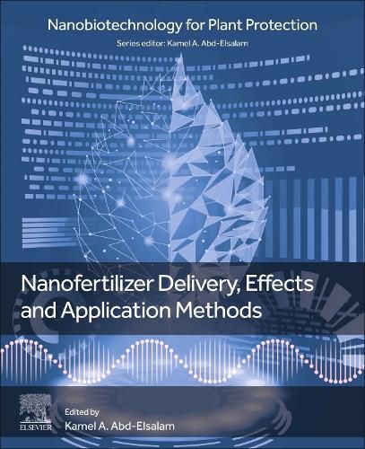 Cover image for Nanofertilizer Delivery, Effects and Application Methods