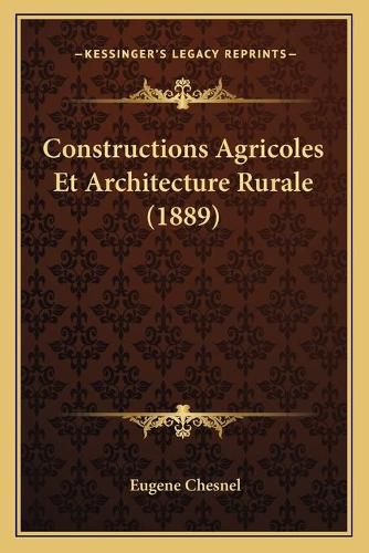 Constructions Agricoles Et Architecture Rurale (1889)