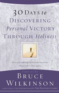 Cover image for 30 Days to Discovering Personal Victory Through Holiness