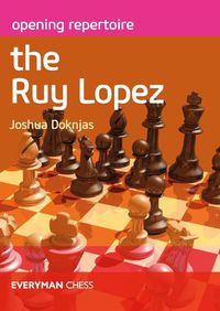 Cover image for Opening Repertoire: The Ruy Lopez