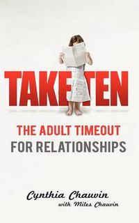 Cover image for Take Ten: The Adult Timeout for Relationships