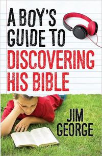 Cover image for A Boy's Guide to Discovering His Bible